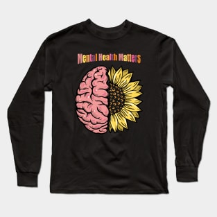 Brain Floral sunflower, Mental Health Matters Long Sleeve T-Shirt